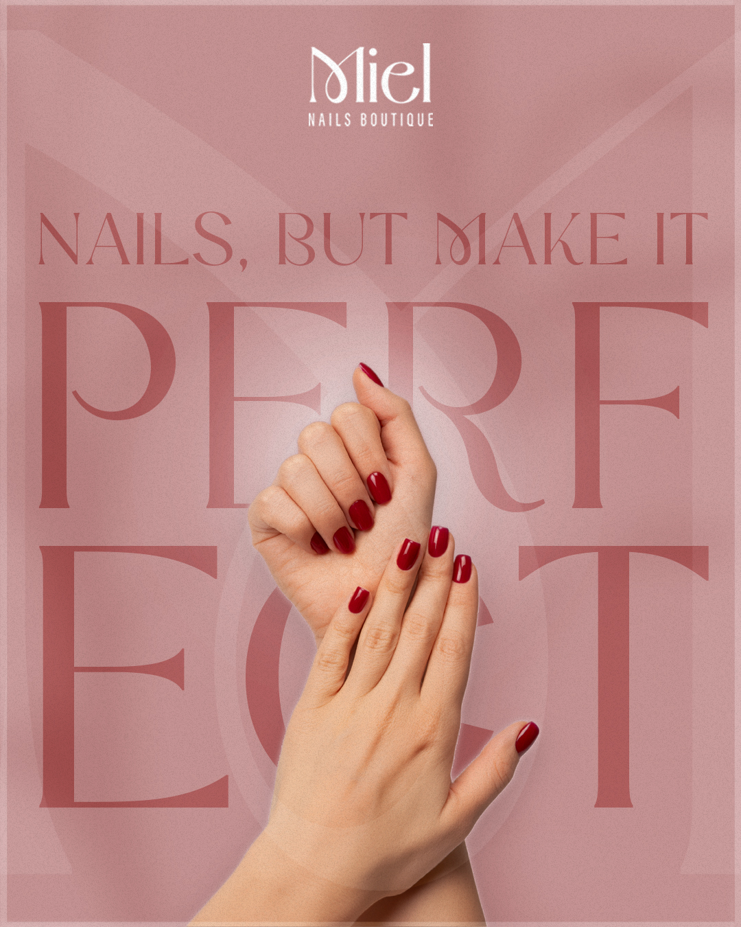 המודעה המקורית של Miel: רקע ורוד, הכיתוב NAILS, BUT MAKE IT PERFECT וידיים במניקור אדום